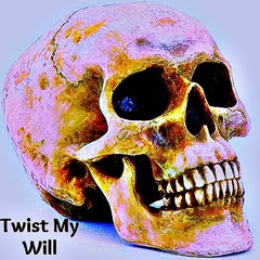 Twist My Will