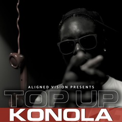 Konola - Top Up (SZN 2 FINALE)