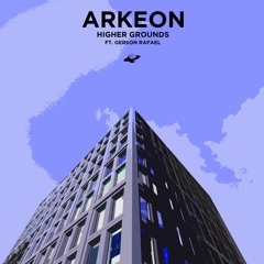 Arkeon - Higher Grounds (ft. Gerson Rafael)