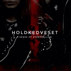 HOLDKEDVESET - Sense Of Storytelling