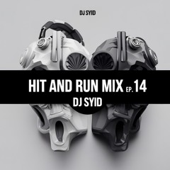 Hit and Run Mix EP. 14