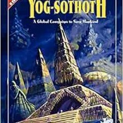 GET [KINDLE PDF EBOOK EPUB] Shadows of Yog-Sothoth: A Global Campaign to Save Mankind (Call of Cthul