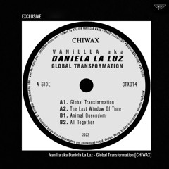 exclusive | Vanilla aka Daniela La Luz - Global Transformation | Chiwax