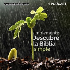 Podcast: Simplemente Descubre la Biblia, simple.