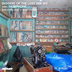 Nubiphone - Diggers Of The Lost Ark - Episode #11 (monthly show on Rinse FM, 19 of Februar 2023)