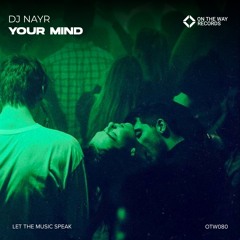 DJ Nayr - Your Mind