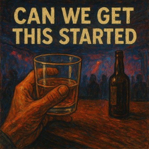 CAN WE GET THIS STARTED