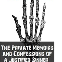 [Access] PDF 💛 The Private Memoirs and Confessions of a Justified Sinner by James Ho