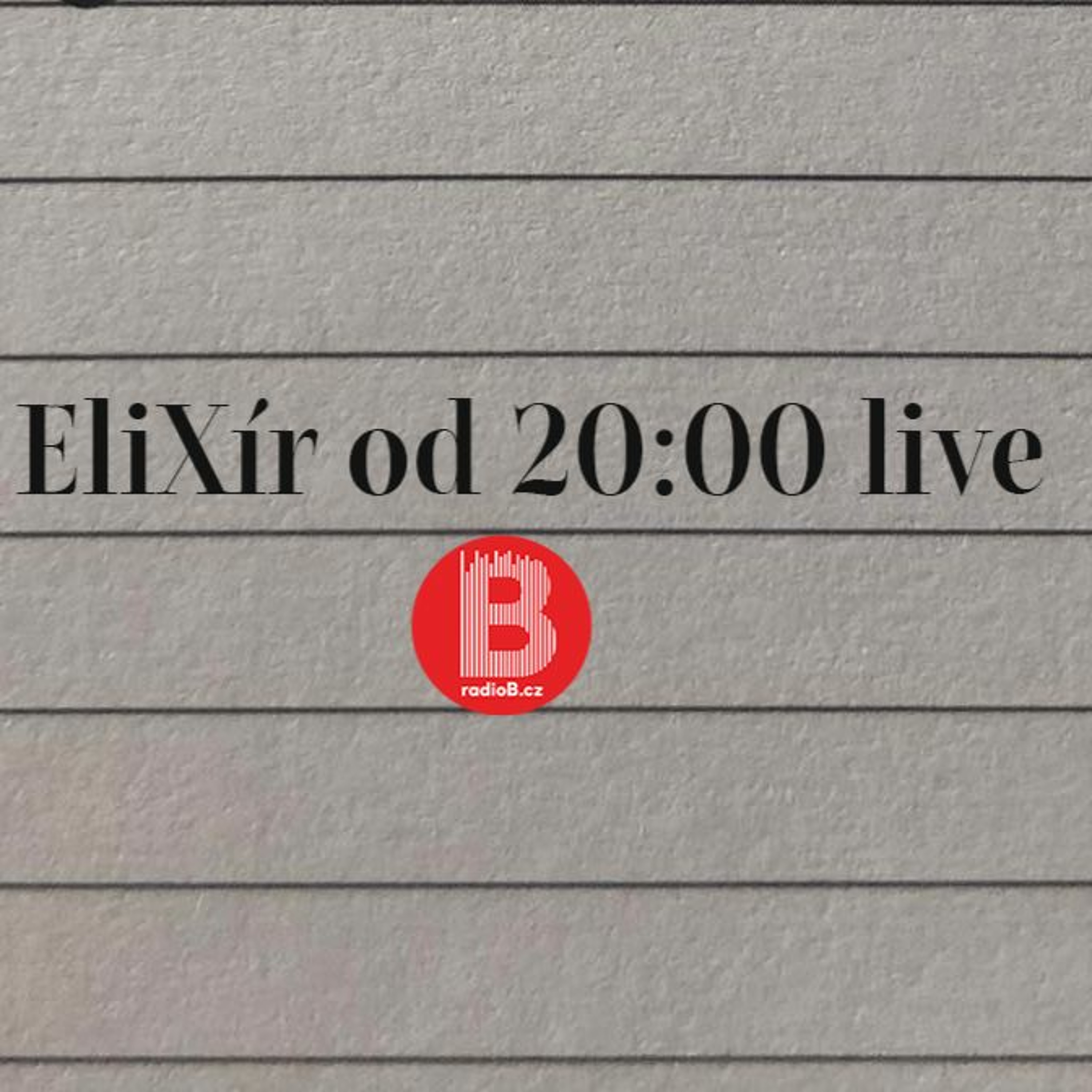 RadioB - EliXír 07_03_2023 / MK2 live episode artwork