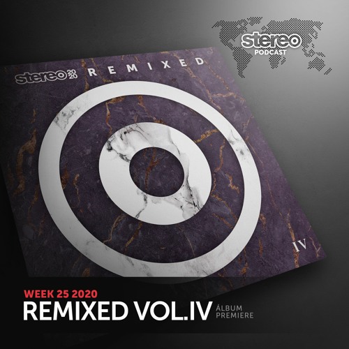 WEEK25_20 Chus & Ceballos - STEREO2020 REMIXED VOL 4