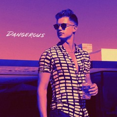 Dangerous