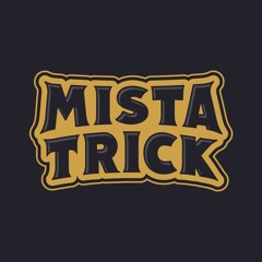 Mista Trick - Free Downloads