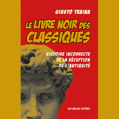 Giusto Traina - Le livre noir des classiques