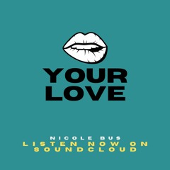 YOUR LOVE