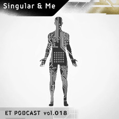 ET Podcast vol.18 - Singular & Me