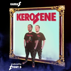 Kerosene (Stony D Mix)