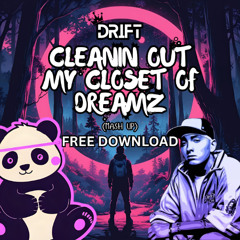 CLEANIN OUT MY CLOSET OF DREAMZ (MASH UP) FREE DOWNLOAD