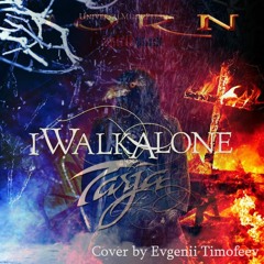 Tarja - I Walk Alone (Cover by Evgenii Timofeev)