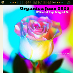 Organica June 2025 - Mixed by Nigel S.