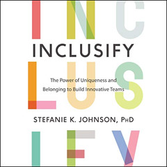 Get EPUB 📋 Inclusify: The Power of Uniqueness and Belonging to Build Innovative Team