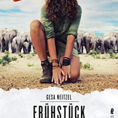 Get EBOOK √ Frühstück mit Elefanten: Als Rangerin in Afrika (German Edition) by  Gesa