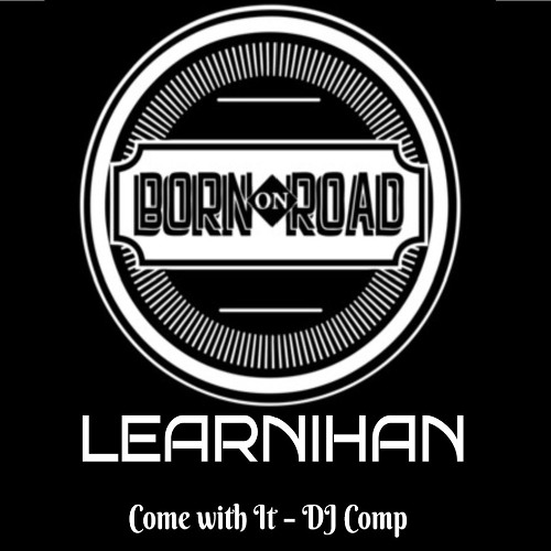 Born on Road DJ Comp - Come with it blend