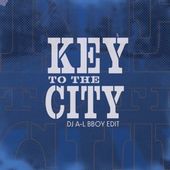 Key to the City (DJ A-L B-Boy Edit) Large Professor