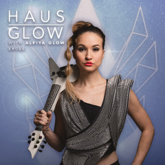 Alfiya Glow | Haus Glow 066 (DJ & Electric Violin)