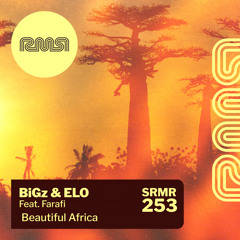 BiGz & ELO Feat. Farafi - Beautiful Africa (Alex Doering Remix)