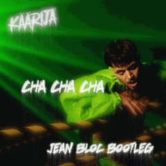 Käärijä - Cha Cha Cha (Jean Bloc Bootleg)