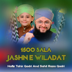 1500 Sala Jashn E Wiladat (feat. Sahil Raza Qadri)