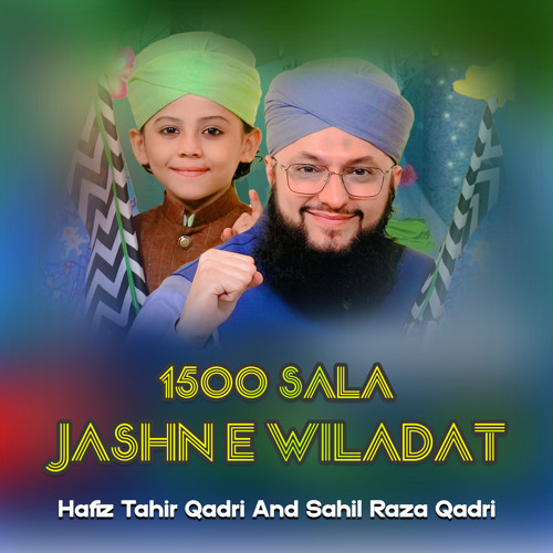1500 Sala Jashn E Wiladat (feat. Sahil Raza Qadri)