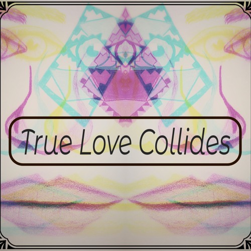 True Love Collides