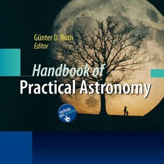 READ⚡[PDF]✔ Handbook of Practical Astronomy