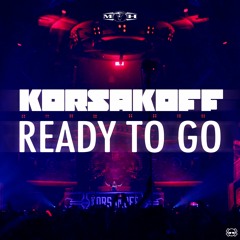 Korsakoff - Ready To Go