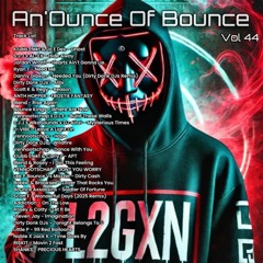 An'Ounce Of Bounce Vol 44