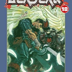 READ [EPUB KINDLE PDF EBOOK] Berserk, Vol. 18 by  Kentaro Miura &  Kentaro Miura 📜