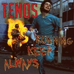 Tenos - Always Keep Running MIX