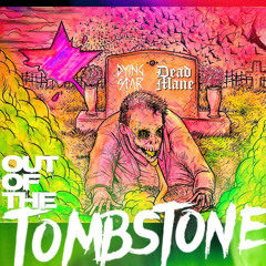 Out of the Tombstone (feat. DEADMANE)