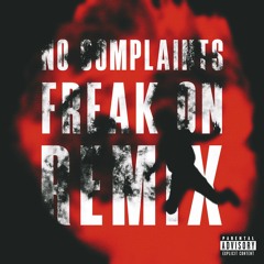 Metro Boomin feat. Offset & Drake - No Complaints (FREAK ON REMIX)