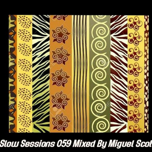 Slow Sessions 059 Mixed By Miguel Scott (ZA)