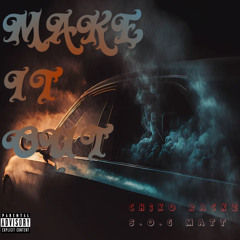 MAKE IT OUT Ft S.OG MATT