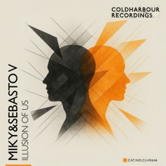Miky&Sebasto V - Illusion of Us (Extended Mix)