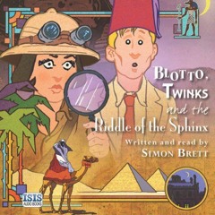 [GET] EBOOK 💞 Blotto, Twinks and the Riddle of the Sphinx: Blotto and Twinks, Book 5