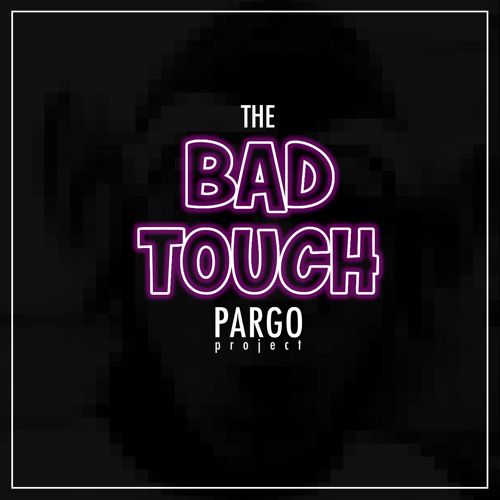 Pargo project - Badtouch (Original Voice) Extended
