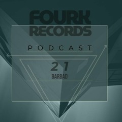 FourkRecords Podcast_21@ Barbad