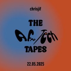 The Afro Tech Tapes | 22.05.2025