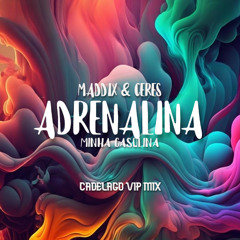 Maddix & Ceres - Adrenalina (CADELAGO Vip Mix) FREE DOWNLOAD !!