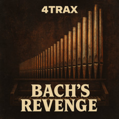 3. BACH’S REVENGE