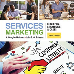 [Read] EPUB 📂 Services Marketing: Concepts, Strategies, & Cases by  K. Douglas Hoffm